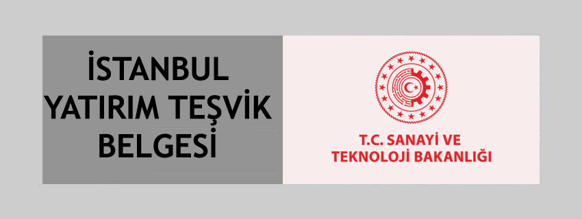 İstanbul Yatırım Teşvik Belgesi