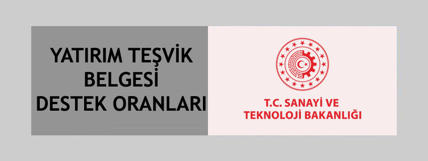 Yatırım Teşvik Belgesi Destek Oranları