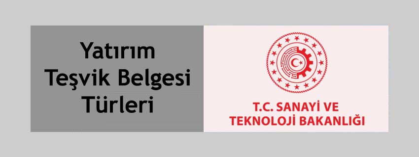 Yatırım Teşvik Belgesi Türleri