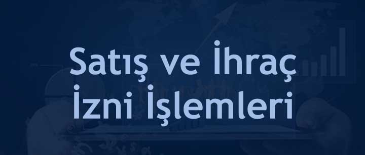 Teşvikli makine teçhizatın satış ve ihraç izni