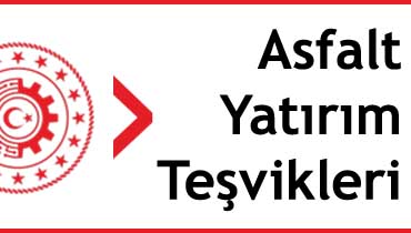 asfalt yatırım teşvikleri