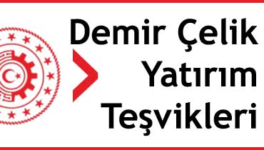 demir çelik yatırım teşvikleri