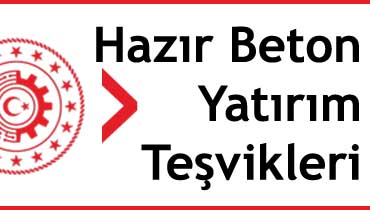 hazır beton yatırım teşvikleri