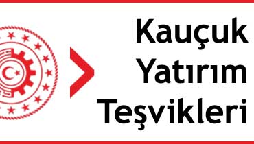 kauçuk yatırım teşvikleri