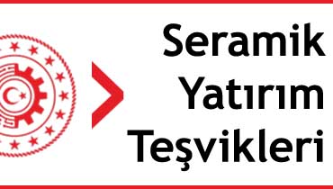 seramik yatırım teşvikleri