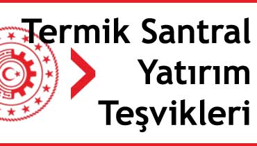 termik santral yatırım teşvikleri