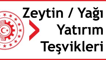zeytin ve zeytin yağı yatırım teşvikleri